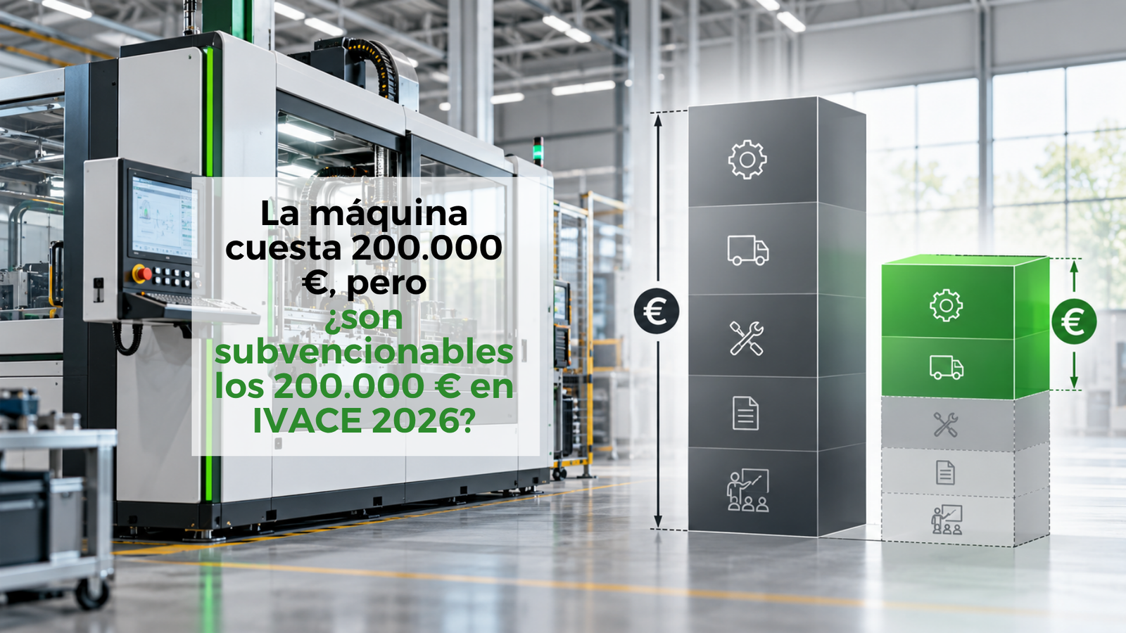 La-máquina-cuesta-200.000-€,-pero-¿son-subvencionables-los-200.000-€-en-IVACE-2026?